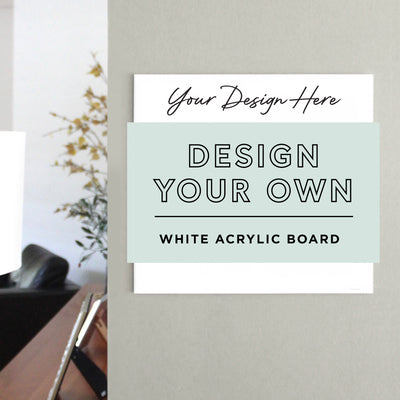 White Acrylic Dry Erase Board | Mount Free | Design Your Own